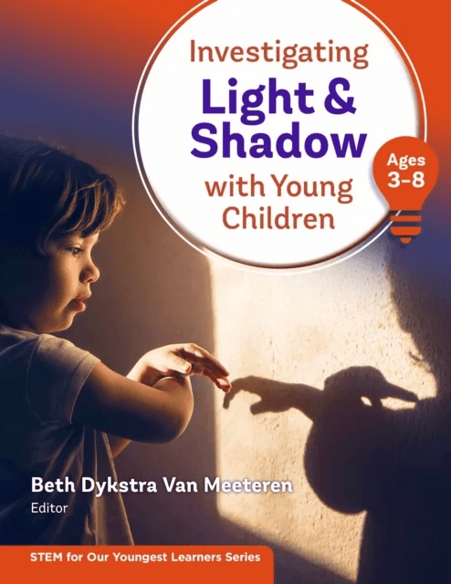 Investigating Light &amp; Shadow with Young Children