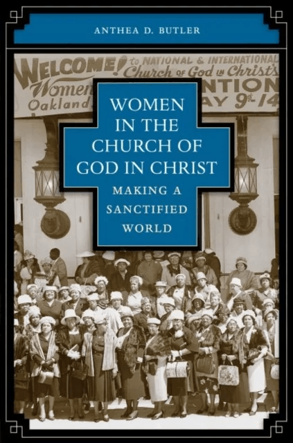 Women in the Church of God in Christ av Anthea D. Butler