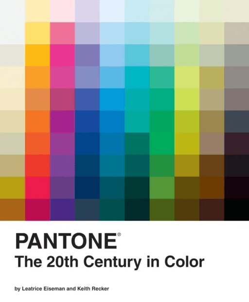 Pantone: The Twentieth Century in Color av Leatrice Eiseman, Keith Recker