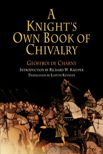 A Knight's Own Book of Chivalry av Geoffroi de Charny