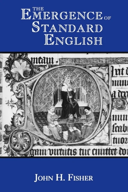 The Emergence of Standard English av John H. Fisher