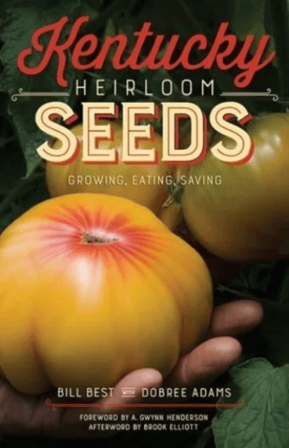 Kentucky Heirloom Seeds av Bill Best, A. Gwynn Henderson