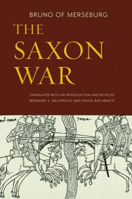 The Saxon War av Bruno of Merseburg, Bernard S. Bachrach, David Bachrach