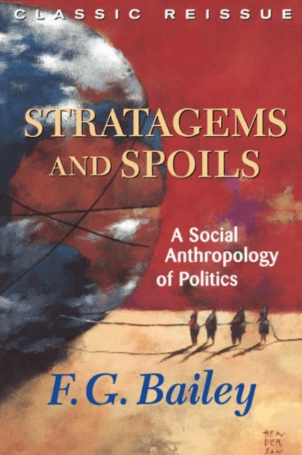 Stratagems And Spoils av F.g. Bailey