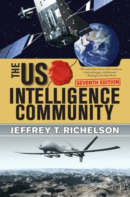 The U.S. Intelligence Community av Jeffrey T Richelson
