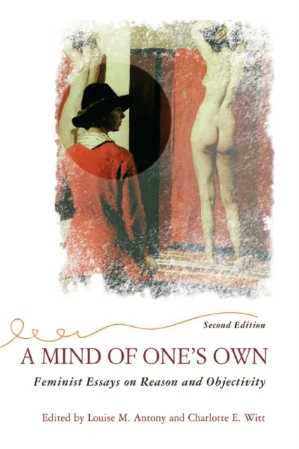 A Mind Of One's Own av Louise Antony, Charlotte Witt