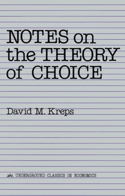 Notes On The Theory Of Choice av David Kreps