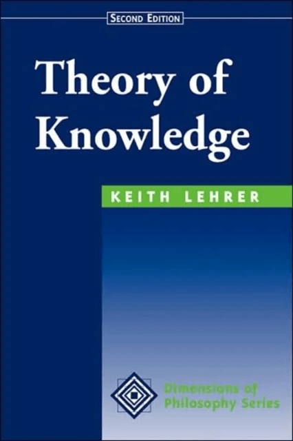 Theory Of Knowledge av Keith Lehrer