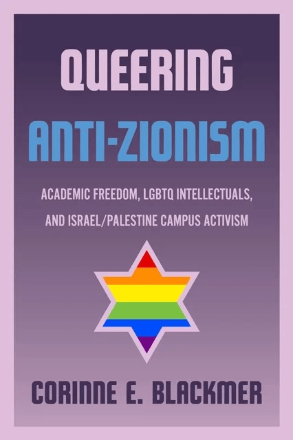 Queering Anti-Zionism av Corinne E. Blackmer