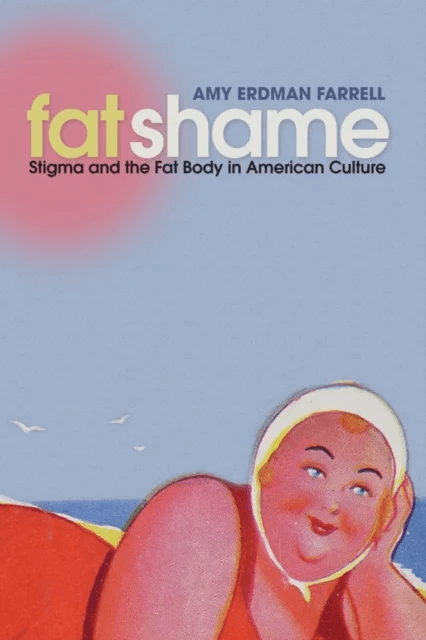 Fat Shame av Amy Erdman Farrell
