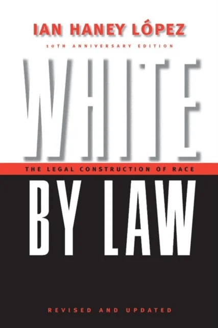 White by Law 10th Anniversary Edition av Ian Haney Lopez