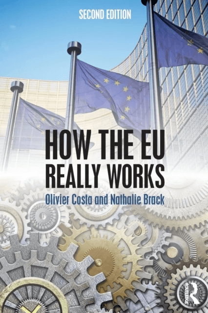 How the EU Really Works av Olivier (College of Europe France) Costa, Nathalie (Universite libre de Bruxelles Belgium) Brack