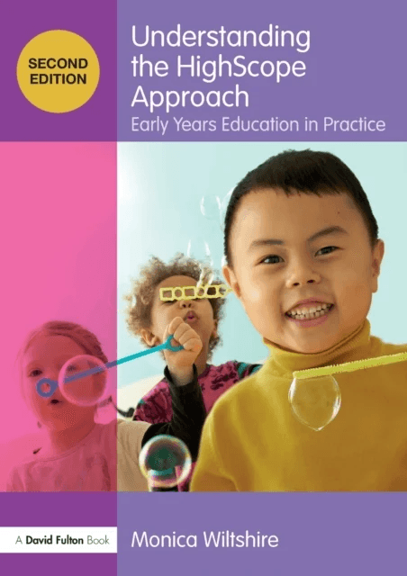 Understanding the HighScope Approach av Monica Wiltshire, Monica (Early Years Wiltshire