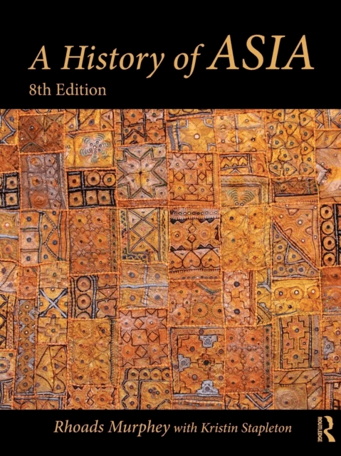 A History of Asia av Rhoads Murphey, Kristin Stapleton