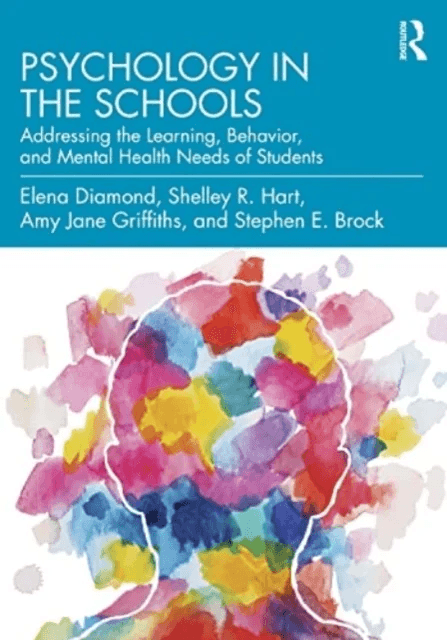 Psychology in the Schools av Elena (Lewis &amp; Clark College USA) Diamond, Shelley R. (California State University Chico USA) Hart, Amy Jane Griffith