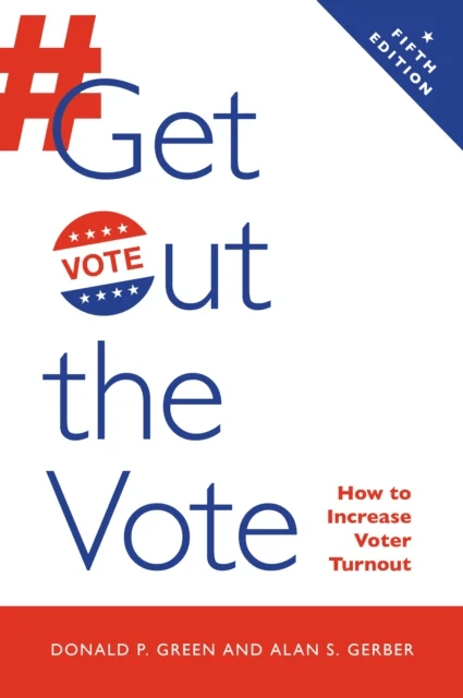 Get Out the Vote av Donald P. Green, Alan S. Gerber