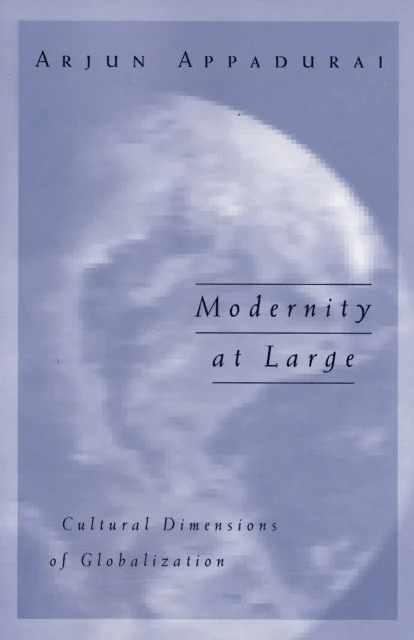 Modernity At Large av Arjun Appadurai
