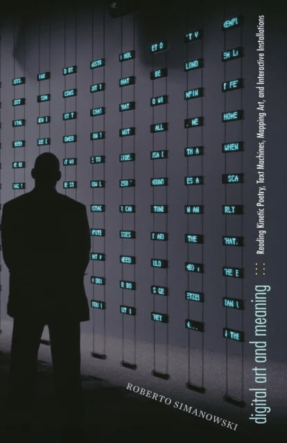 Digital Art and Meaning av Roberto Simanowski