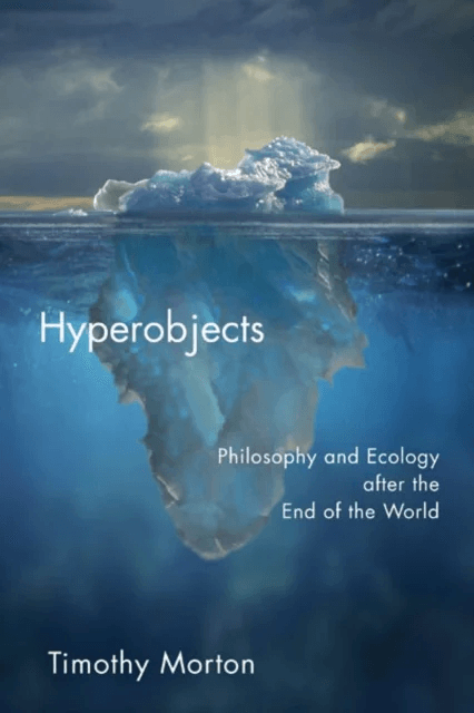 Hyperobjects av Timothy Morton