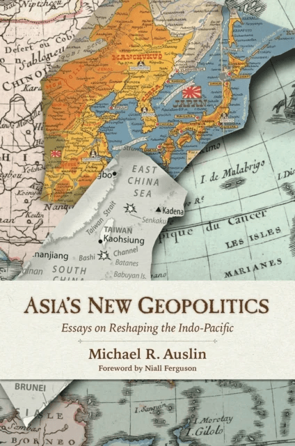 Asia's New Geopolitics av Michael R. Auslin