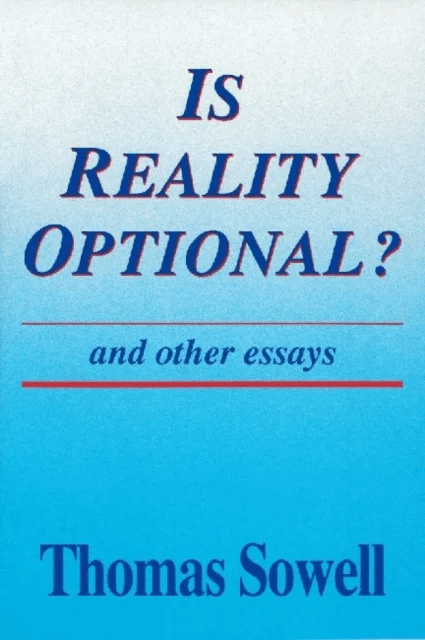 Is Reality Optional? av Thomas Sowell