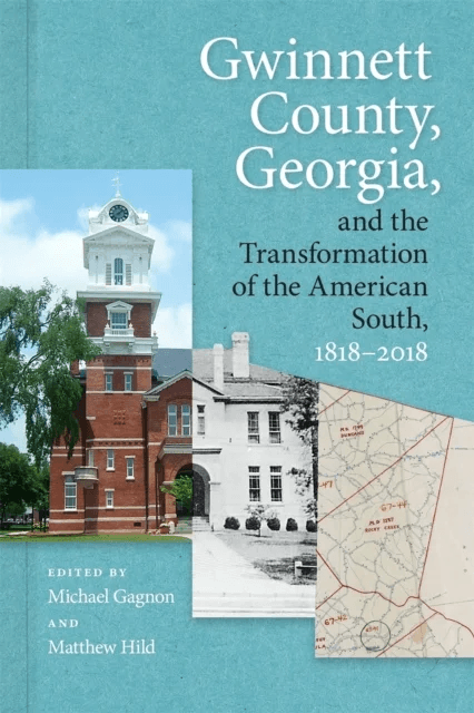 Gwinnett County, Georgia, and the Transformation of the American South, 1818-2018 av Julia Brock, William D. Bryan, Richard A. Cook Jr., Lisa L. Crutc
