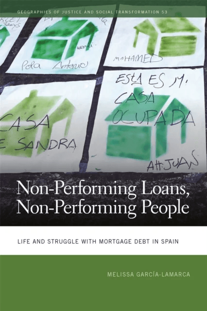 Non-Performing Loans, Non-Performing People av Melissa Garcia-Lamarca