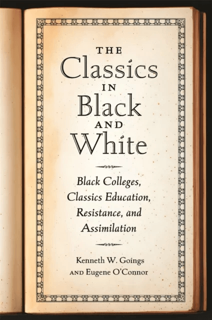 The Classics in Black and White av Kenneth W. Goings, Eugene O'Connor