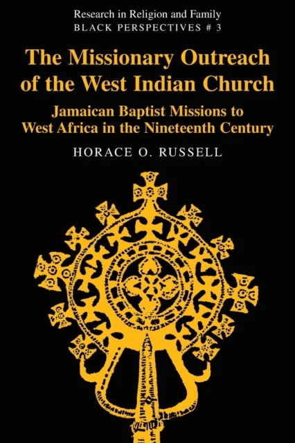 The Missionary Outreach of the West Indian Church av Horace O. Russell