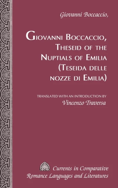Theseid of the Nuptials of Emilia Teseida Delle Nozze Di Emilia av Giovanni Boccaccio