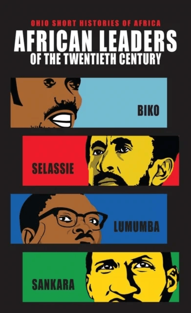 African Leaders of the Twentieth Century av Lindy Wilson, Bereket Habte Selassie, Georges Nzongola-Ntalaja, Ernest Harsch