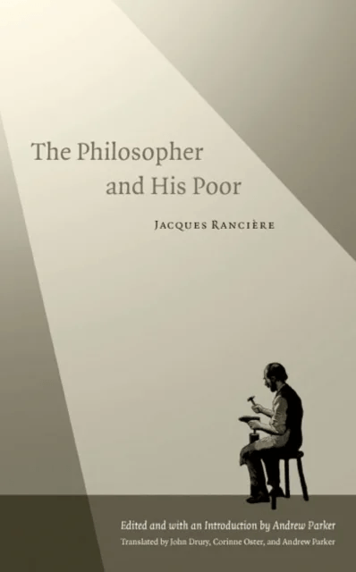 The Philosopher and His Poor av Jacques Ranciere