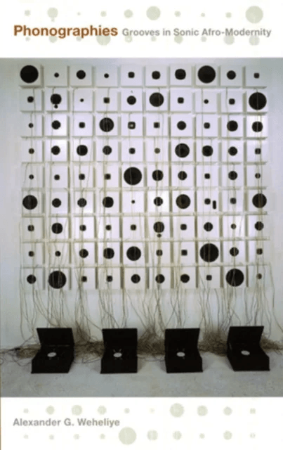 Phonographies av Alexander Ghedi Weheliye