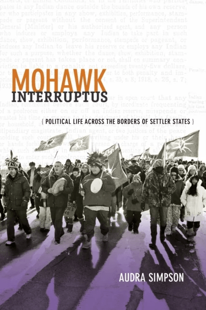 Mohawk Interruptus av Audra Simpson