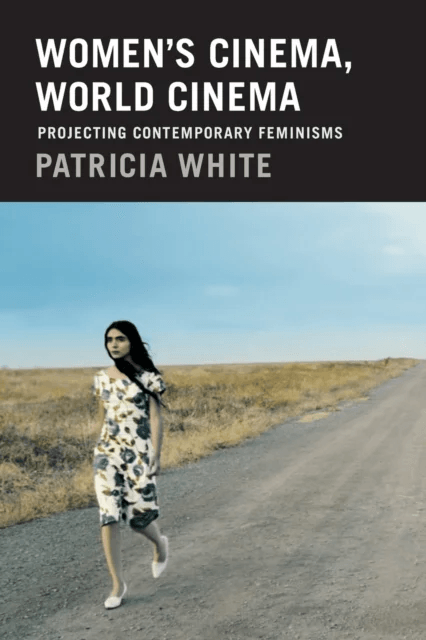 Women's Cinema, World Cinema av Patricia White