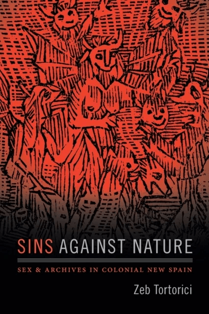 Sins against Nature av Zeb Tortorici