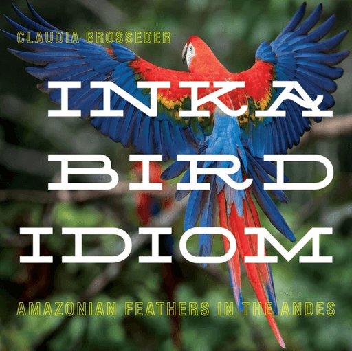 Inka Bird Idiom av Claudia Brosseder