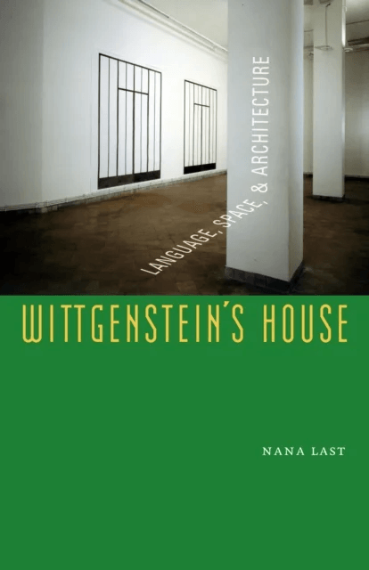 Wittgenstein's House av Nana Last