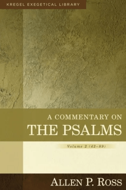 A Commentary on the Psalms ¿ 42¿89 av Allen Ross