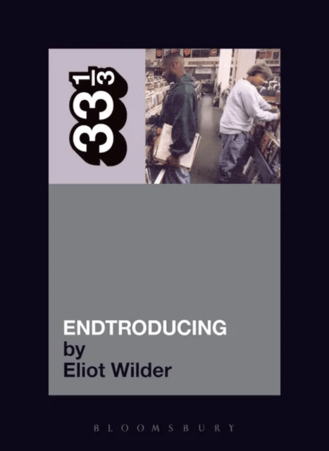 DJ Shadow's Endtroducing av Eliot Wilder
