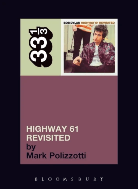 Bob Dylan's Highway 61 Revisited av Mark Polizzotti