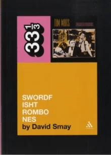 Tom Waits' Swordfishtrombones av David Smay