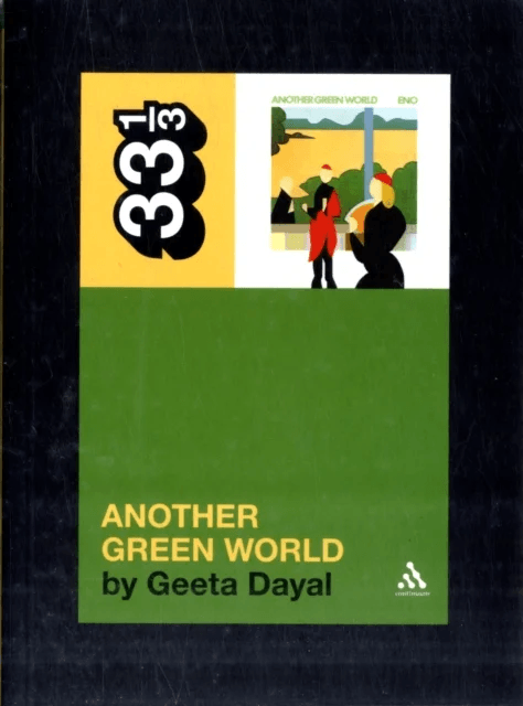 Brian Eno's Another Green World av Geeta Dayal