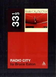 Big Star's Radio City av Bruce Eaton