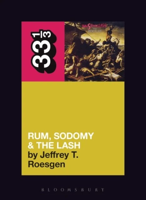 The Pogues' Rum, Sodomy and the Lash av Jeffrey T. Roesgen