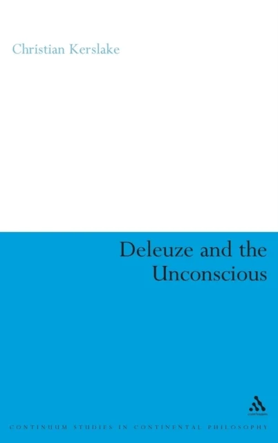 Deleuze and the Unconscious av Dr Christian Kerslake