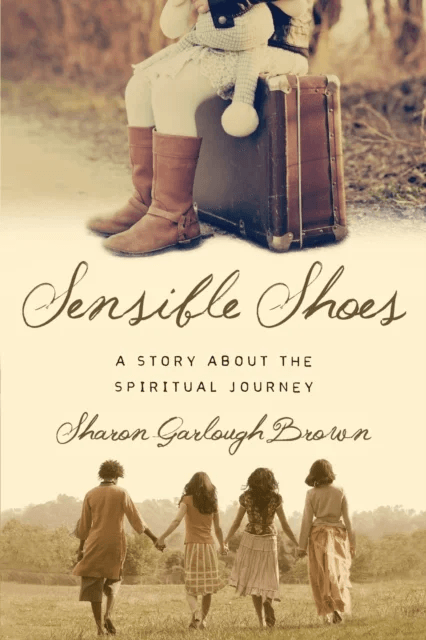 Sensible Shoes ¿ A Story about the Spiritual Journey av Sharon Garlough Brown