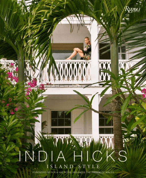India Hicks: Island Style av India Hicks