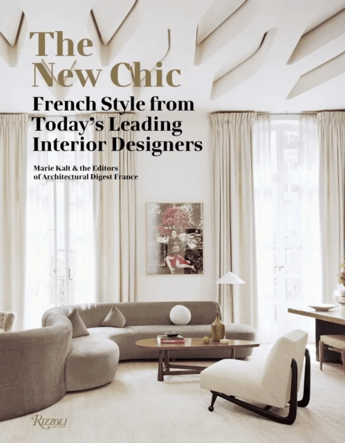 The New Chic av Marie Kalt, Editors of Architectural Digest France