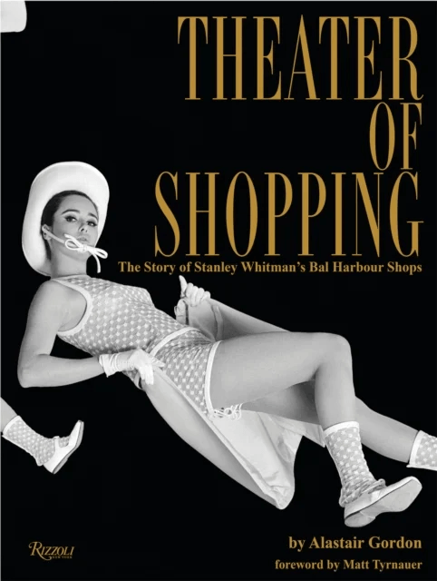 Theater of Shopping av Alastair Gordon, Matt Tyrnauer